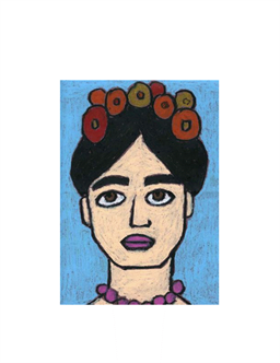 Create with Frida Kahlo Ages: 5-8