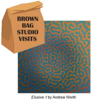 753-Brown Bag Studio Visit with Andrew Werth